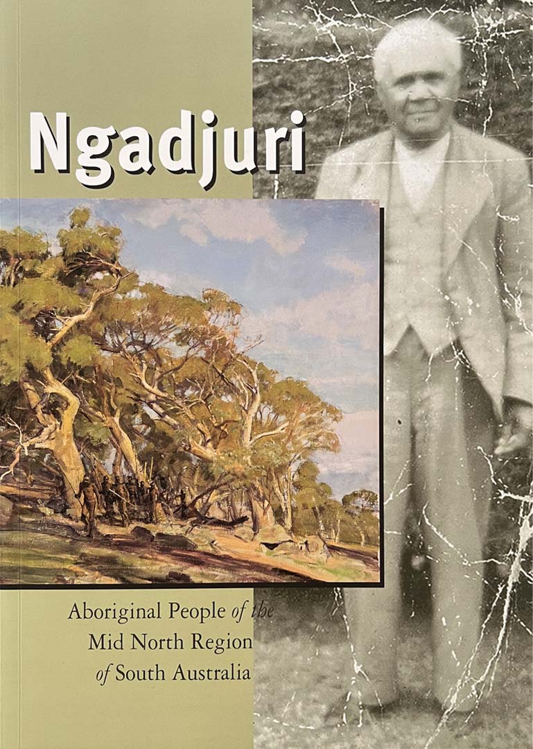 Ngadjuri – Aboriginal People of the Mid North Region of South Australia, 2005